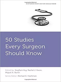 50 Studies Every Surgeon Should Know
