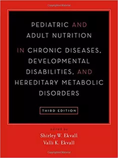 Pediatric and Adult Nutrition in Chronic Diseases, Developmental Disabilities, and Hereditary Metabolic Disorders