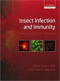 Insect Infection and Immunity: Evolution, Ecology, and Mechanisms
