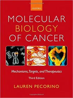 Molecular Biology of Cancer: Mechanisms, Targets, and Therapeutics
