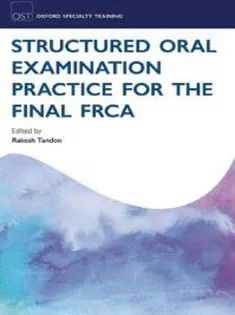 Structured Oral Examination Practice for the Final FRCA