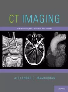 CT Imaging: Practical Physics, Artifacts, and Pitfalls