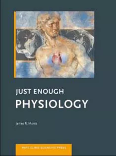 Just Enough Physiology-Mayo Clinic Scientific Press