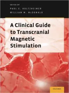 A Clinical Guide to Transcranial Magnetic Stimulation