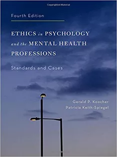 Ethics in Psychology and the Mental Health Professions: Standards and Cases