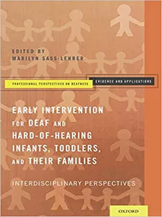 Early Intervention for Deaf and Hard-of-Hearing Infants, Toddlers, and Their Families