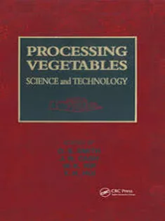 Processing Vegetables Science and Technology