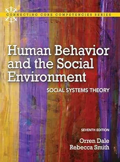 Human Behavior and the Social Environment: Social Systems Theory (Connecting Core Competencies)