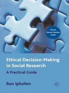Ethical Decision-Making in Social Research: A Practical Guide