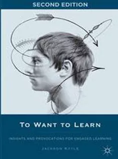 To Want to Learn: Insights and Provocations for Engaged Learning