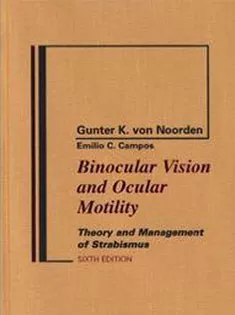Binocular Vision and Ocular Motility: Theory and Management of Strabismus