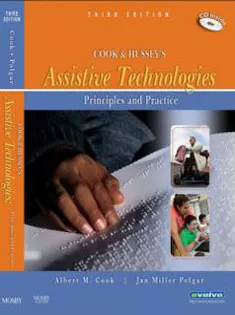 Cook and Hussey's Assistive Technologies: Principles and Practice