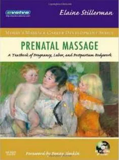9780323042536 Prenatal Massage: A Textbook of Pregnancy, Labor, and Postpartum Bodywork, 1E
