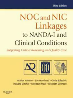 NOC and NIC Linkages to NANDA-I and Clinical Conditions