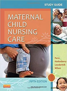 Study Guide for Maternal Child Nursing Care 2014