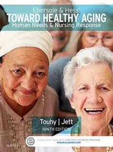 Ebersole & Hess' Toward Healthy Aging:Human Needs and Nursing Response