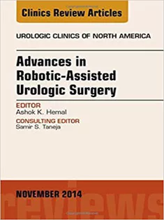 Advances in Robotic-Assisted Urologic Surgery, An Issue of Urologic Clinics