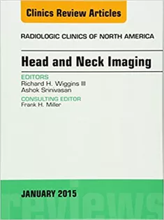 9780323341844 Head and Neck Imaging, An Issue of Radiologic Clinics of North America