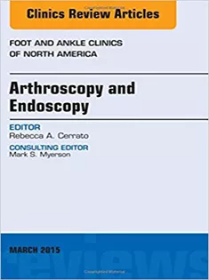 9780323356558 Arthroscopy and Endoscopy, An Issue of Foot and Ankle Clinics of North America