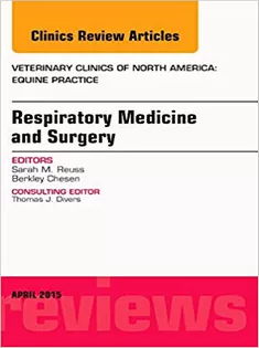 Respiratory Medicine and Surgery, An Issue of Veterinary Clinics of North America: Equine Practice