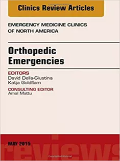 Orthopedic Emergencies, An Issue of Emergency Medicine Clinics of North America