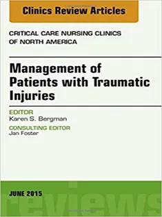 9780323388825 Management of Patients with Traumatic Injuries, An Issue of Critical Nursing Clinics.
