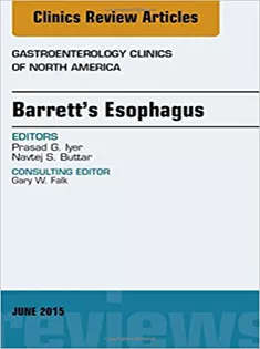 9780323388887 Barrett's Esophagus, An Issue of Gastroenterology Clinics of North America