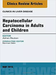 9780323393409 Hepatocellular Carcinoma in Adults and Children, An Issue of Clinics in Liver Disease
