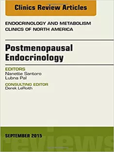 Postmenopausal Endocrinology, An Issue of Endocrinology and Metabolism Clinics