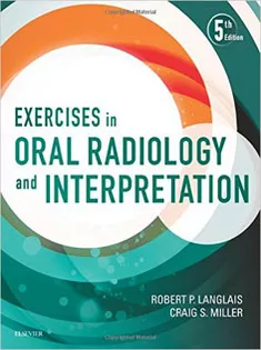 Exercises in Oral Radiology and Interpretation