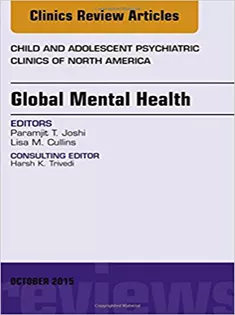 Global Mental Health, An Issue of Child and Adolescent Psychiatric Clinics of North America