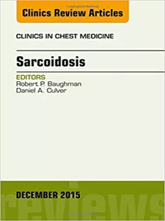 Sarcoidosis, An Issue of Clinics in Chest Medicine