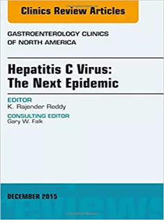 Hepatitis C Virus: The Next Epidemic, An Issue of Gastroenterology Clinics of North America