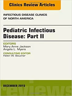 9780323402521 Pediatric Infectious Disease: Part II, An Issue of Infectious Disease Clinics