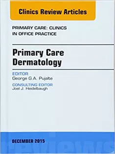 Primary Care Dermatology, An Issue of Primary Care: Clinics in Office Practice
