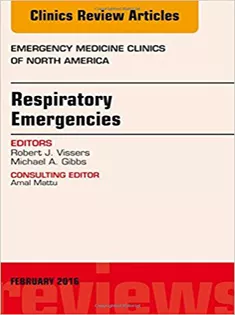 Respiratory Emergencies, An Issue of Emergency Medicine Clinics of North America
