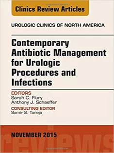 9780323413565 Contemporary Antibiotic Management for Urologic Procedures and Infections, An Issue of Urologic Clinics