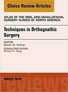 9780323416399 Techniques in Orthognathic Surgery, An Issue of Atlas of the Oral and Maxillofacial Surgery Clinics