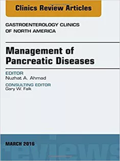 Management of Pancreatic Diseases, An Issue of Gastroenterology Clinics