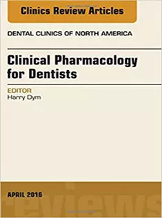 Pharmacology for the Dentist, An Issue of Dental Clinics