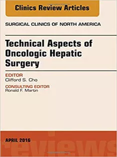 9780323417730 Technical Aspects of Oncological Hepatic Surgery, An Issue of Surgical Clinics
