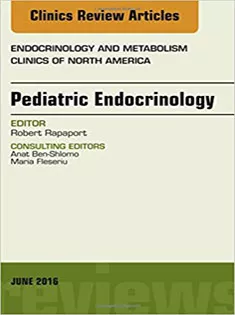 Pediatric Endocrinology, An Issue of Endocrinology and Metabolism Clinics