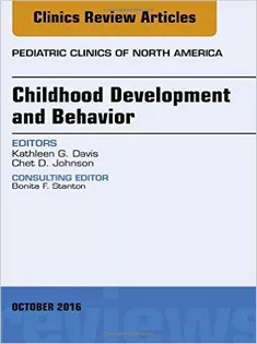 9780323463256 Childhood Development and Behavior, An Issue of Pediatric Clinics of North America