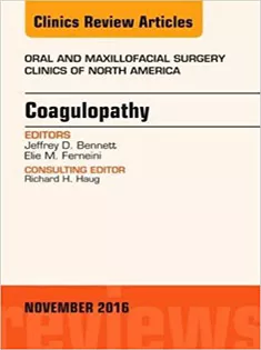9780323476911 Coagulopathy, An Issue of Oral and Maxillofacial Surgery Clinics