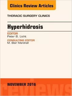 Hyperhidrosis, An Issue of Thoracic Surgery Clinics of North America