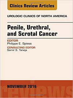 Penile, Urethral, and Scrotal Cancer, An Issue of Urologic Clinics