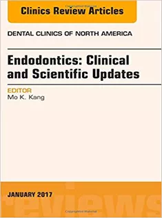 Endodontics: Clinical and Scientific Updates, An Issue of Dental Clinics