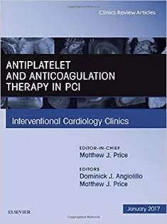 9780323482622 Antiplatelet and Anticoagulation Therapy In PCI, An Issue of Interventional Cardiology Clinics