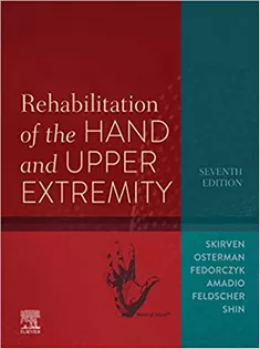 Rehabilitation of the Hand and Upper Extremity