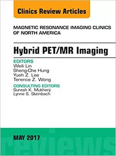 Hybrid PET/MR Imaging, An Issue of Magnetic Resonance Imaging Clinics